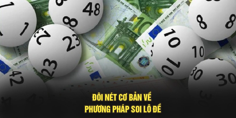 Đôi nét cơ bản về phương pháp soi lô đề