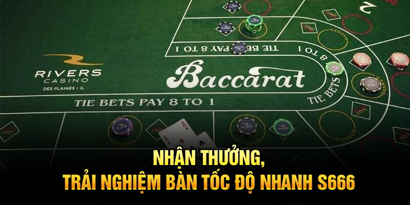 Nhận thưởng, trải nghiệm bàn tốc độ nhanh S666