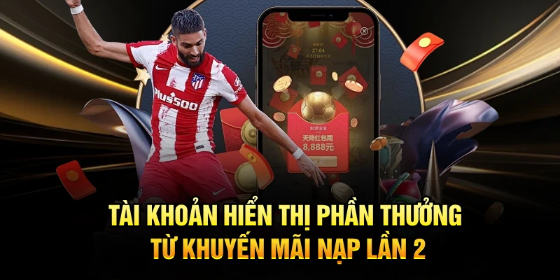 Tài khoản hiển thị phần thưởng từ khuyến mãi nạp lần 2