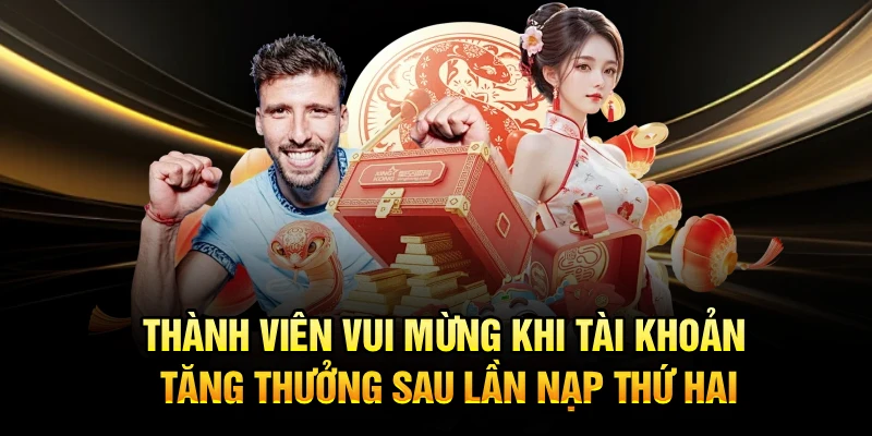 Thành viên vui mừng khi tài khoản tăng thưởng sau lần nạp thứ hai
